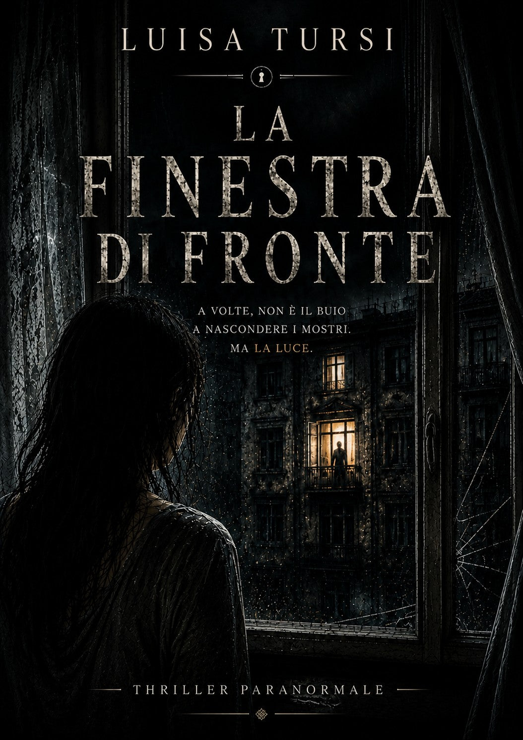 La finestra di fronte - Thriller Paranormale di Luisa Tursi